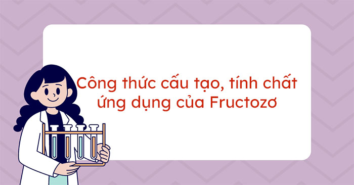 Ứng Dụng Của Fructozo: Tất Cả Những Gì Bạn Cần Biết